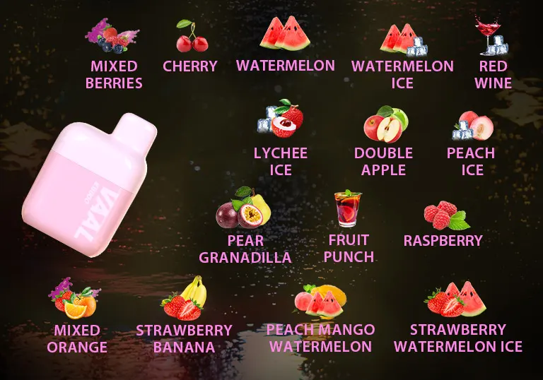 The Vaal EB800 is available in kinds of different flavors, including Mixed Berries, Cherry, Watermelon, Watermelon Ice, Strawberry Watermelon Ice, Red Wine, Double Apple, Peach Mango Watermelon, Peach Ice, Strawberry Banana, Lychee Ice, Fruit Punch, Pear Granadilla, Mixed Orange, Raspberry.