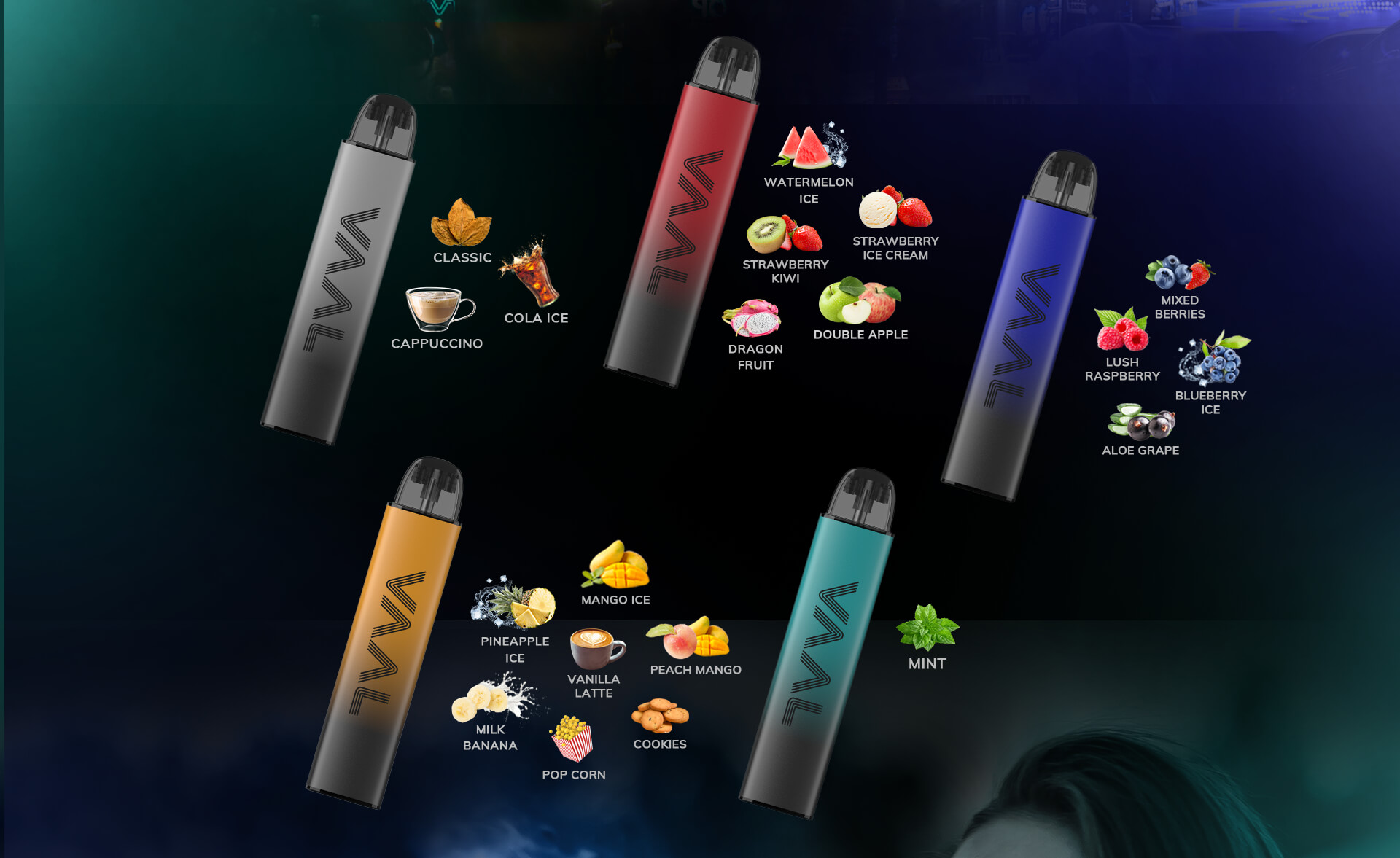 The Vaal CC500 comes in a vast array of different flavors, including Classic, Cappuccino, Cola Ice, Watermelon Ice, Strawberry Ice Cream, Strawberry Kiwi, Double Apple, Dragon Fruit, Mixed Berries, Lush Raspberry, Blueberry Ice, Aloe grape, Mango Ice, Pineapple Ice, Vanilla Latte, Peach Mango, Milk Banana, Pop Corn, Cookies and Mint.